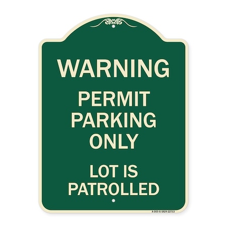 Warning Permit Parking Only Lot Is Patrolled Heavy-Gauge Aluminum Architectural Sign